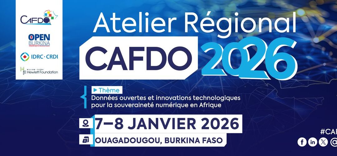 Atelier régional CAFDO 2026 : “Données ouvertes et innovations technologiques au service de la souveraineté numérique en Afrique”.